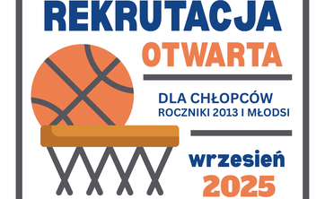 grafika informująca o otwartych treningach koszykówki dla chłopców z rocznika 2013 i młodszych we wrześniu 2025